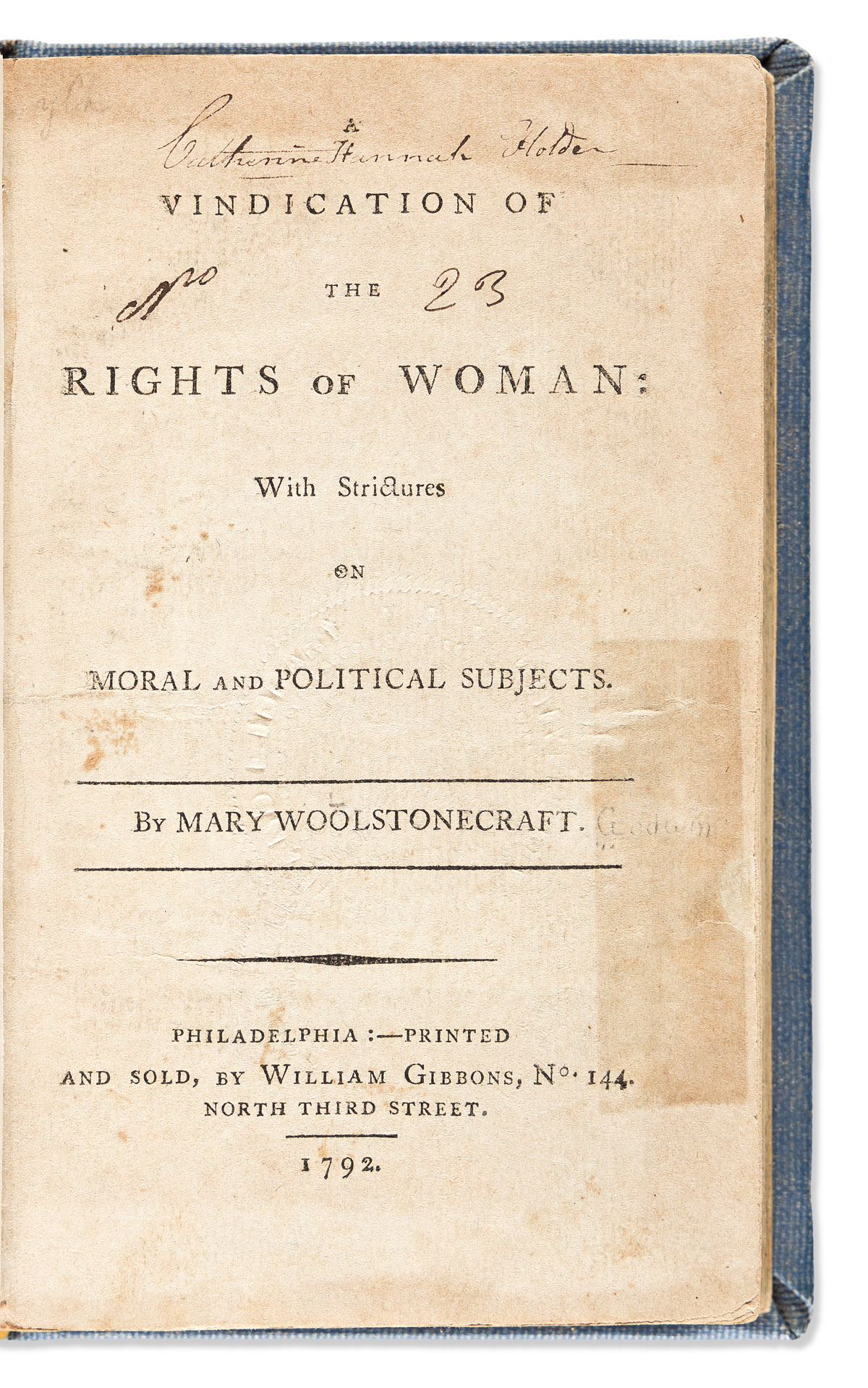 Wollstonecraft, Mary (1759-1797) A Vindication of the Rights of Woman: with Strictures on Moral and Political Subjects.